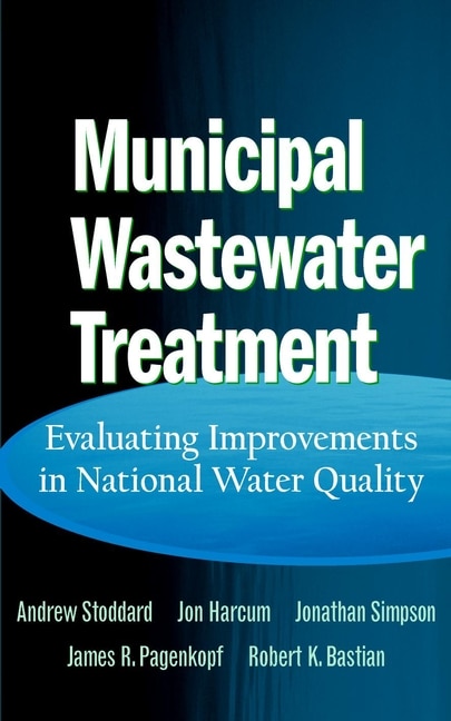 Municipal Wastewater Treatment by Andrew Stoddard, Hardcover | Indigo Chapters