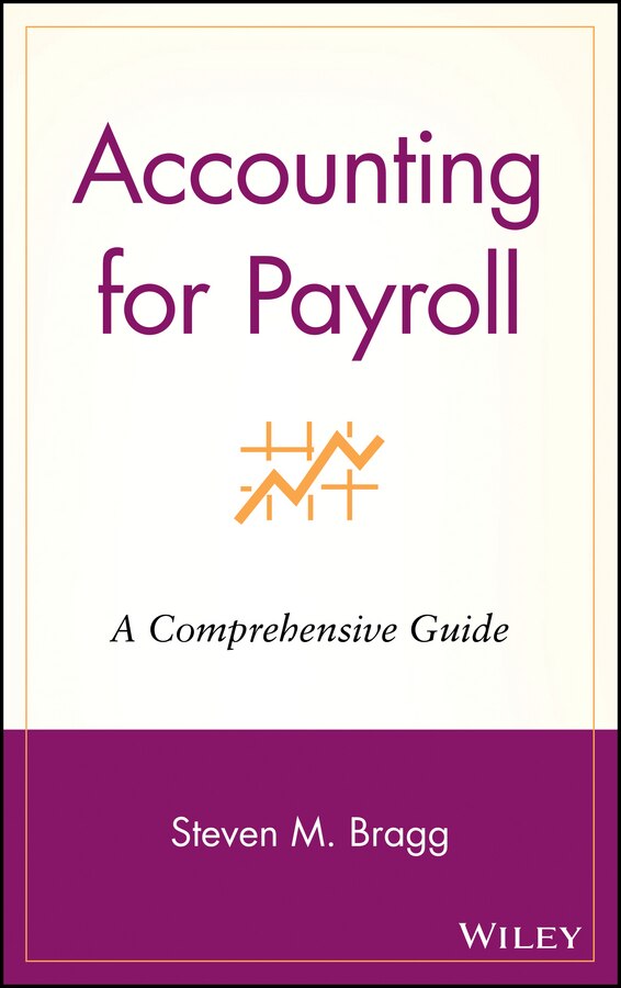 Accounting for Payroll by Steven M. Bragg, Hardcover | Indigo Chapters