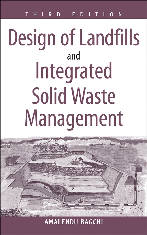 Design of Landfills and Integrated Solid Waste Management by Amalendu Bagchi, Hardcover | Indigo Chapters