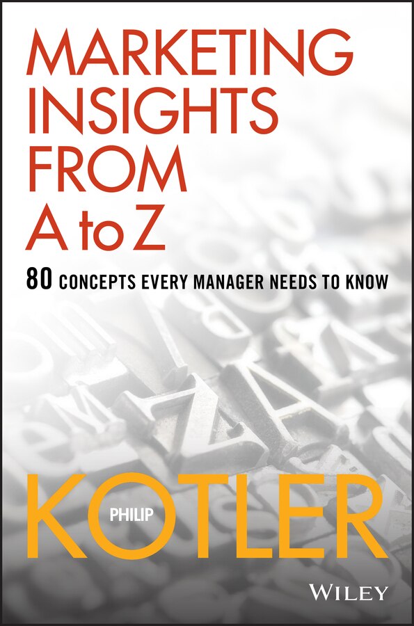 Marketing Insights from A to Z by Philip Kotler, Hardcover | Indigo Chapters