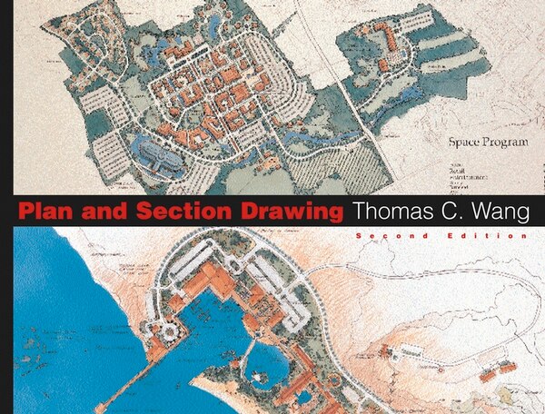 Plan and Section Drawing by Thomas C. Wang, Paperback | Indigo Chapters