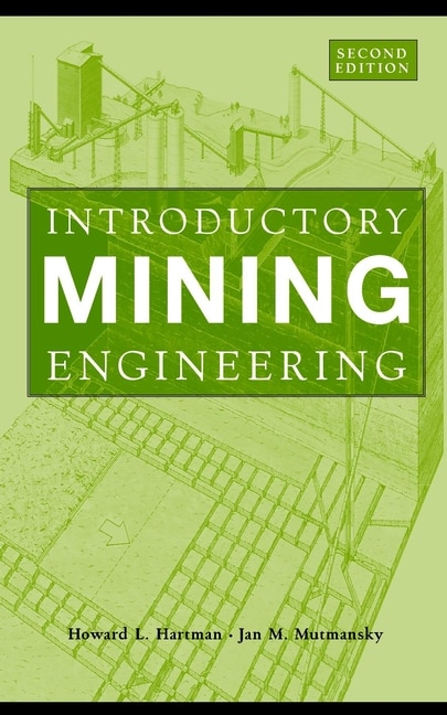 Introductory Mining Engineering by Howard L. Hartman, Hardcover | Indigo Chapters