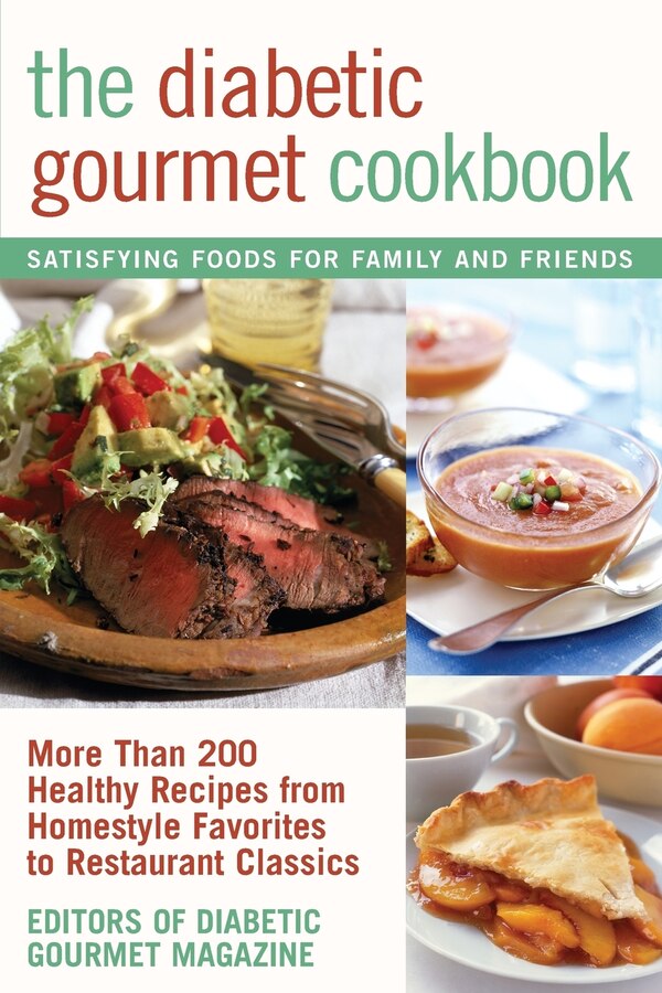 The Diabetic Gourmet Cookbook by Editors of The Diabetic Gourmet magazine, Paperback | Indigo Chapters