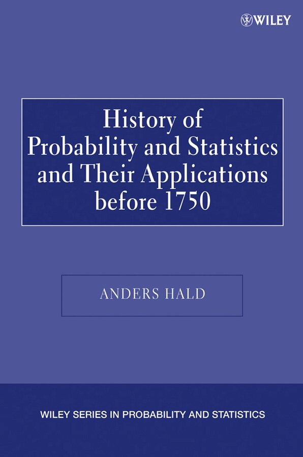 A History of Probability and Statistics and Their Applications before 1750 by Anders Hald, Paperback | Indigo Chapters