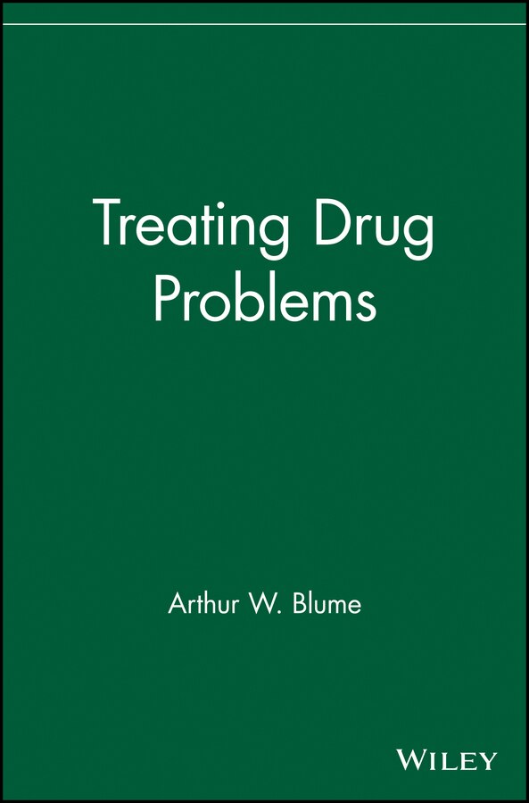 Treating Drug Problems by Arthur W. Blume, Paperback | Indigo Chapters