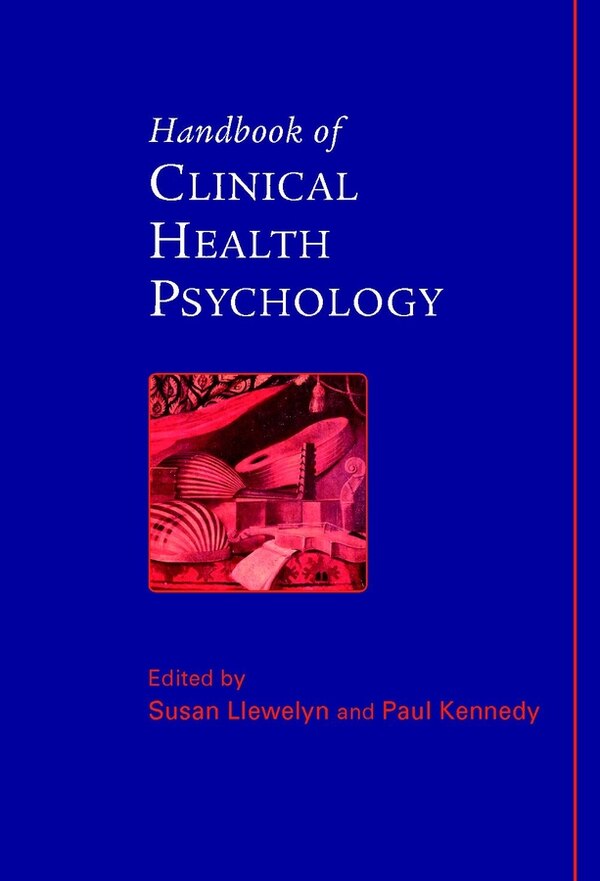Handbook of Clinical Health Psychology by Susan Llewelyn, Hardcover | Indigo Chapters