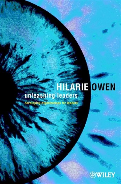 Unleashing Leaders by Hilarie Owen, Hardcover | Indigo Chapters
