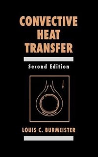 Convective Heat Transfer by Louis C. Burmeister, Hardcover | Indigo Chapters