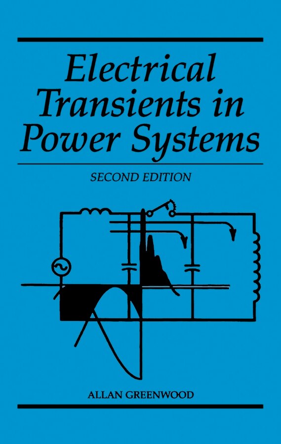 Electrical Transients in Power Systems by Allan Greenwood, Hardcover | Indigo Chapters