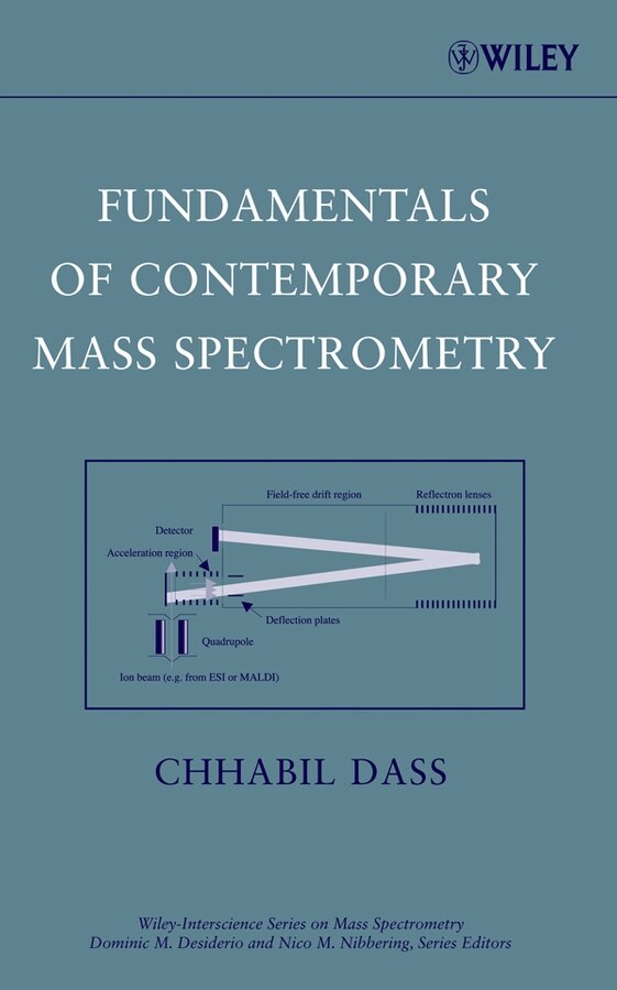 Fundamentals of Contemporary Mass Spectrometry by Chhabil Dass, Hardcover | Indigo Chapters