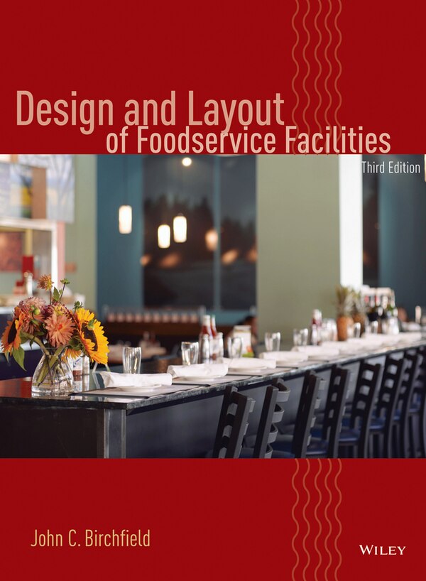 Design and Layout of Foodservice Facilities by John C. Birchfield, Hardcover | Indigo Chapters