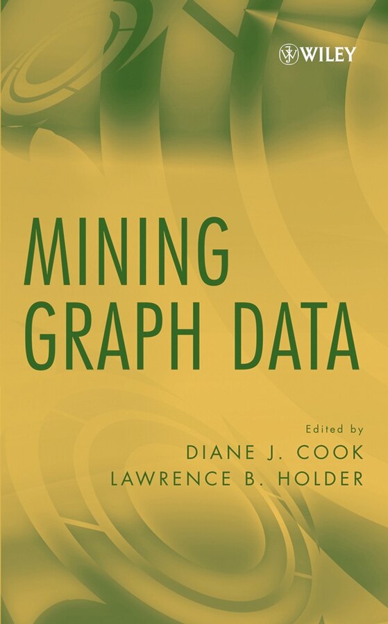 Mining Graph Data by Diane J. Cook, Hardcover | Indigo Chapters