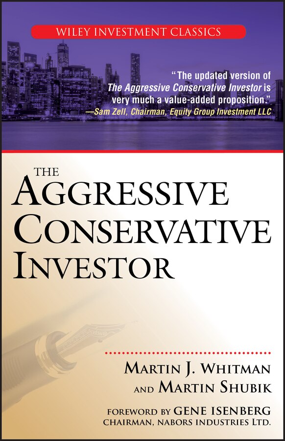 The Aggressive Conservative Investor by Martin J. Whitman, Paperback | Indigo Chapters