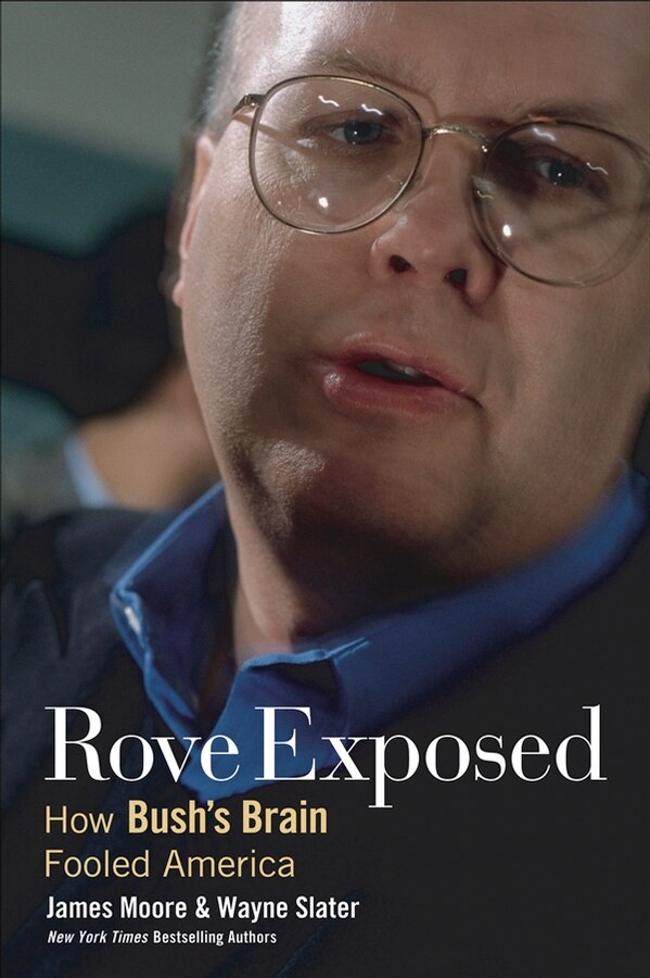 Rove Exposed by James Moore, Paperback | Indigo Chapters