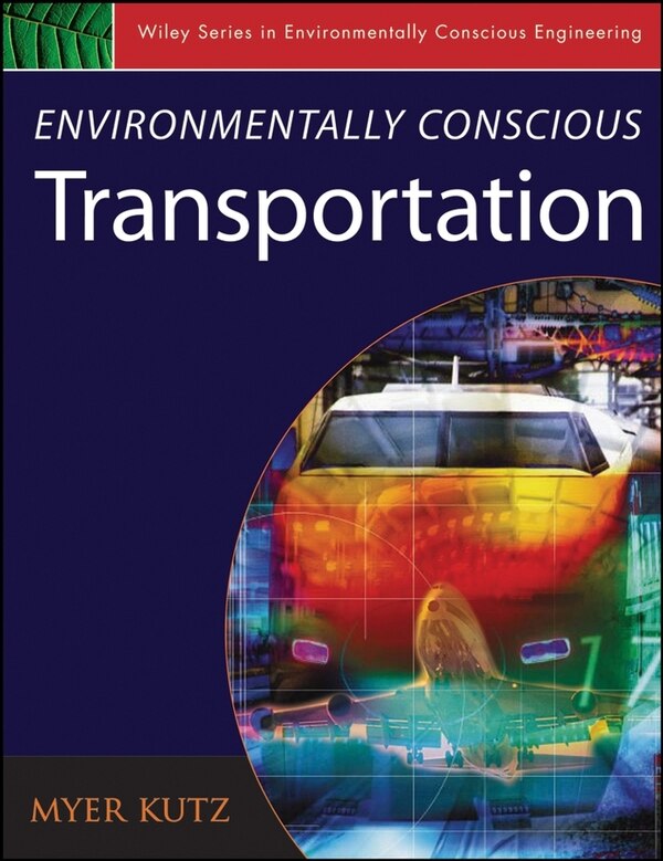 Environmentally Conscious Transportation by Myer Kutz, Hardcover | Indigo Chapters