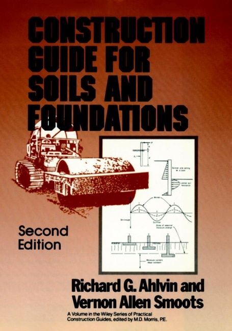 Construction Guide for Soils and Foundations by Richard G. Ahlvin, Hardcover | Indigo Chapters