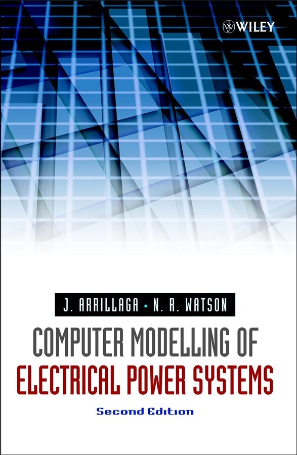 Computer Modelling of Electrical Power Systems by Jos Arrillaga, Hardcover | Indigo Chapters