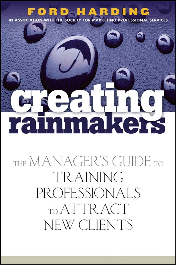 Creating Rainmakers by Ford Harding, Hardcover | Indigo Chapters