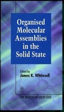 Organised Molecular Assemblies in the Solid State by James K. Whitesell, Hardcover | Indigo Chapters