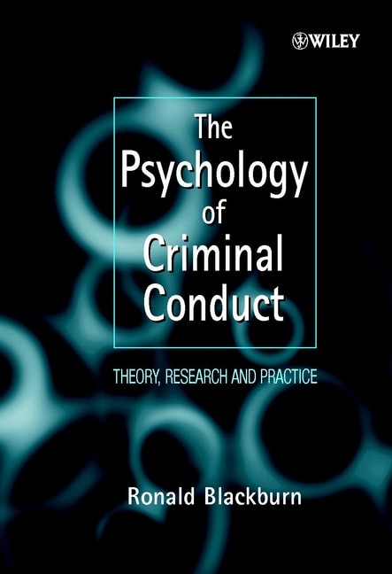 The Psychology of Criminal Conduct by Ronald Blackburn, Paperback | Indigo Chapters