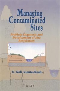 Managing Contaminated Sites by D. Kofi Asante-Duah, Hardcover | Indigo Chapters