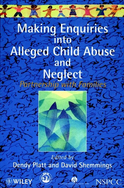 Making Enquiries into Alleged Child Abuse and Neglect by Dendy Platt, Paperback | Indigo Chapters