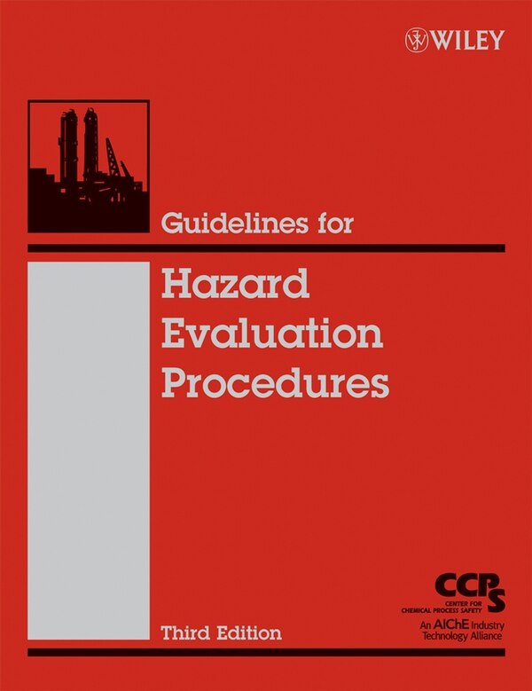 Guidelines for Hazard Evaluation Procedures by CCPS (Center for Chemical Process Safety), Hardcover | Indigo Chapters