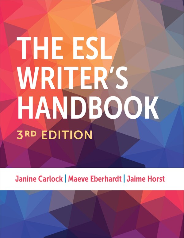 The ESL Writer's Handbook 3rd Edition by Janine Carlock, Paperback | Indigo Chapters
