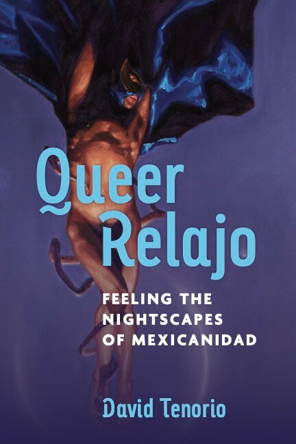 Queer Relajo by David Tenorio, Paperback | Indigo Chapters