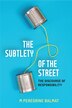 The Subtlety of the Street by M Peregrine Balmat, Paperback | Indigo Chapters