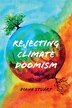 Rejecting Climate Doomism by Diana Stuart, Paperback | Indigo Chapters