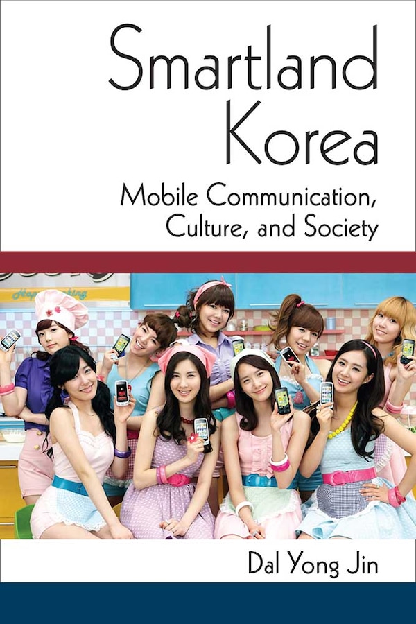 Smartland Korea by Dal Yong Jin, Hardcover | Indigo Chapters