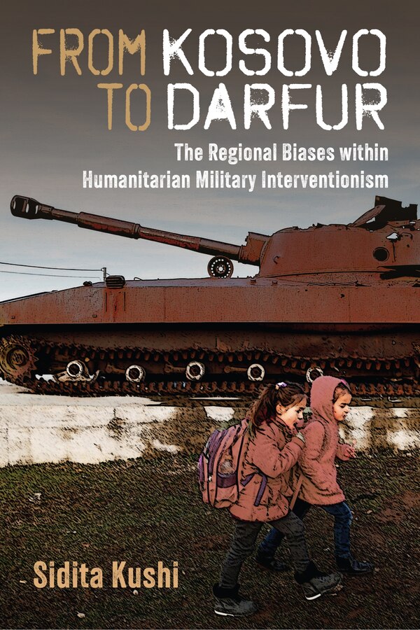 From Kosovo to Darfur by Sidita Kushi, Hardcover | Indigo Chapters