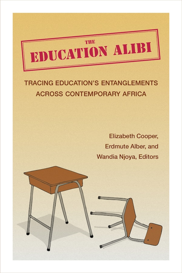 The Education Alibi by Elizabeth Cooper, Hardcover | Indigo Chapters