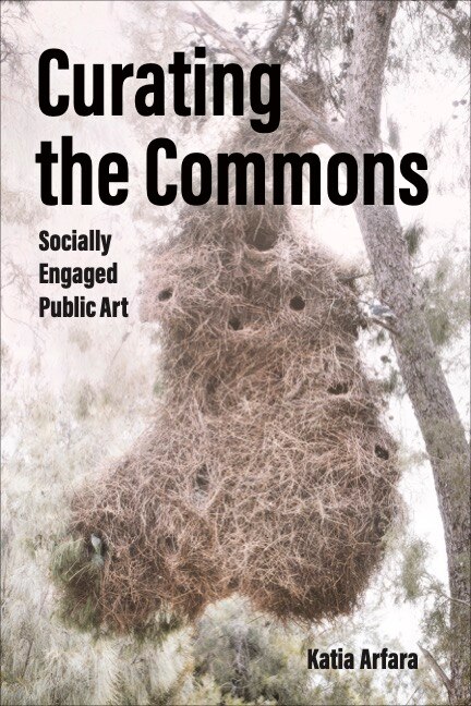 Curating the Commons by Katia Arfara, Hardcover | Indigo Chapters