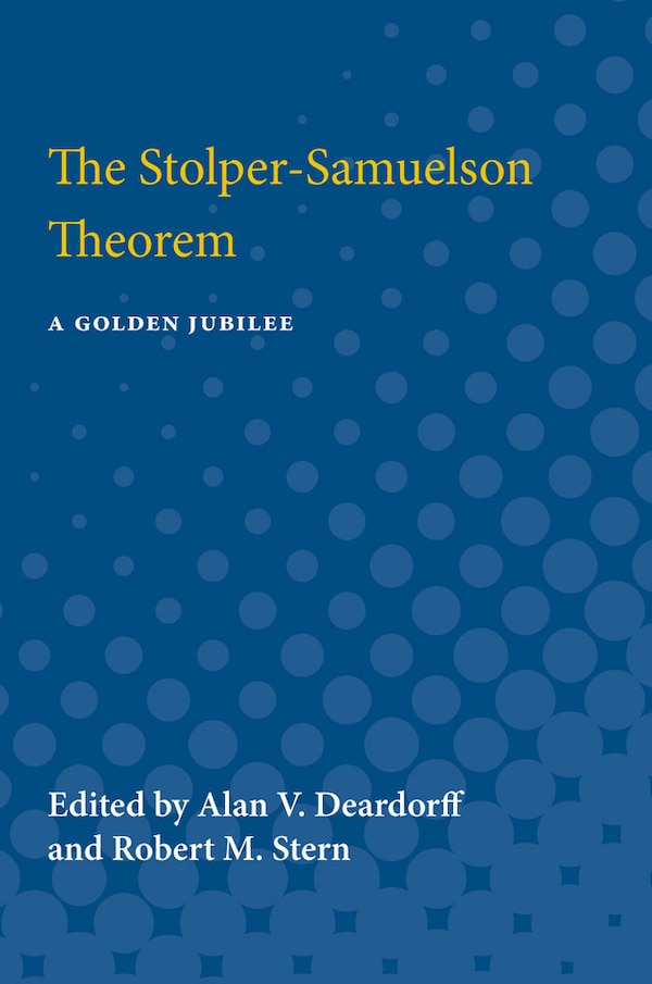 The Stolper-Samuelson Theorem by Alan Verne Deardorff, Paperback | Indigo Chapters