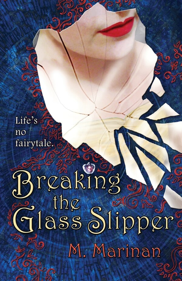 Breaking The Glass Slipper by M Marinan, Paperback | Indigo Chapters