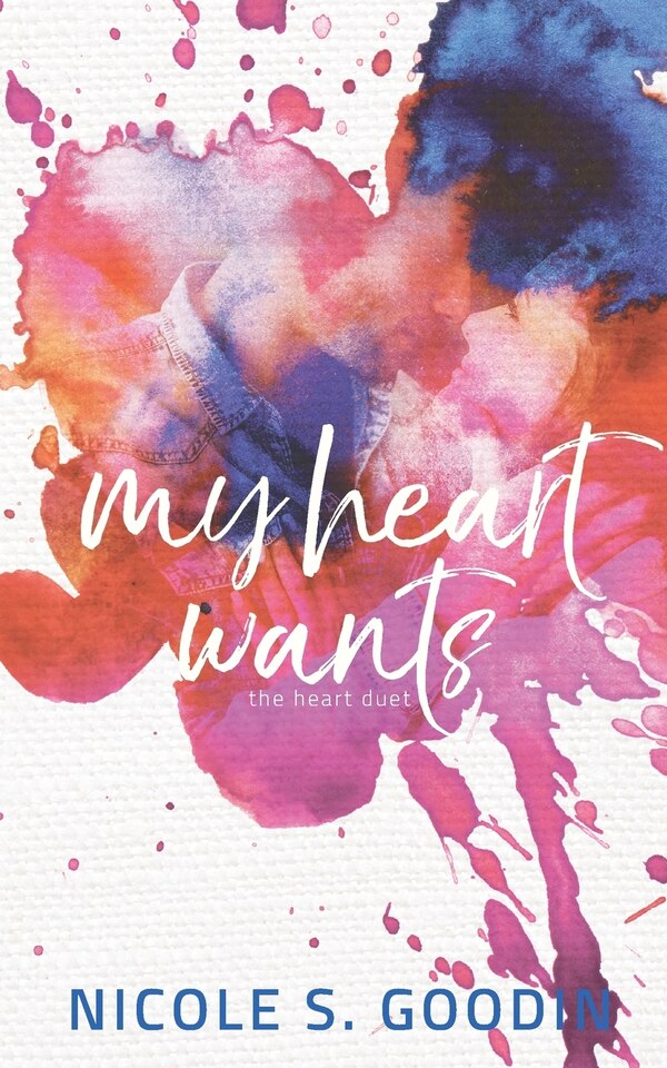 My Heart Wants by Nicole S Goodin, Paperback | Indigo Chapters