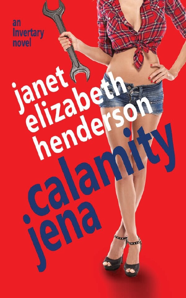 Calamity Jena by Janet Elizabeth Henderson, Paperback | Indigo Chapters