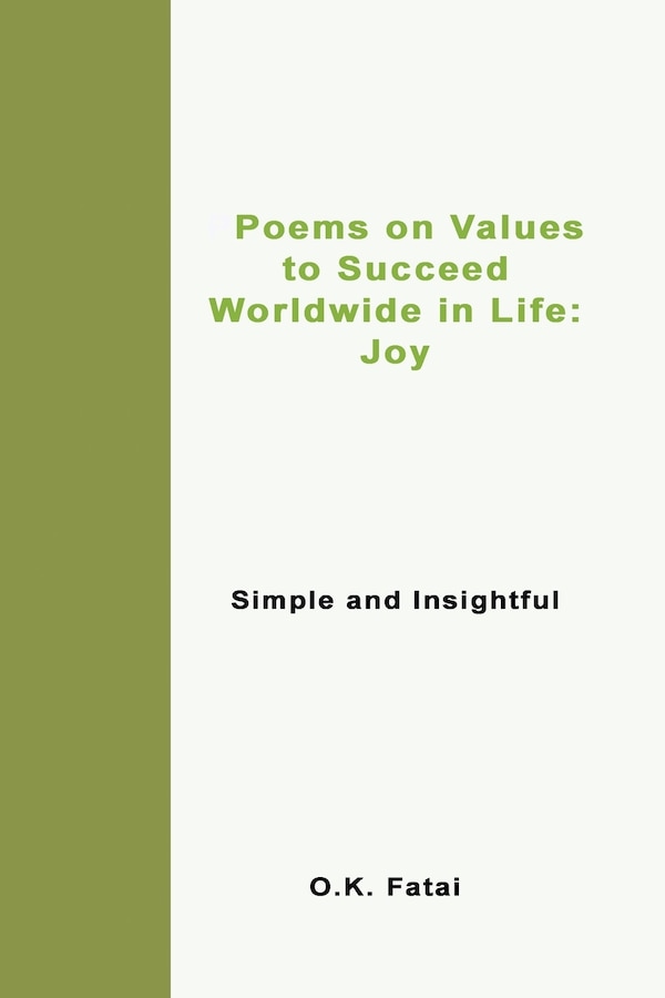 Poems On Values To Succeed Worldwide In Life - Joy by O K Fatai, Paperback | Indigo Chapters