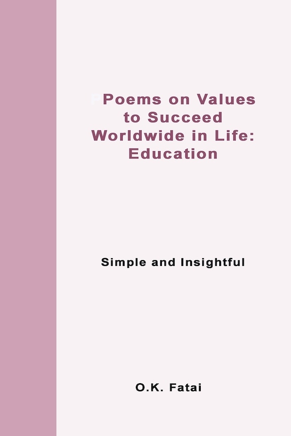 Poems On Values To Succeed Worldwide In Life - Education by O K Fatai, Paperback | Indigo Chapters