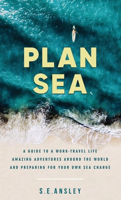 Plan Sea by S E Ansley, Hardcover | Indigo Chapters