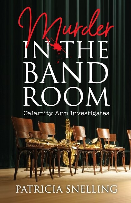 Murder in the Band Room by Patricia Snelling, Paperback | Indigo Chapters
