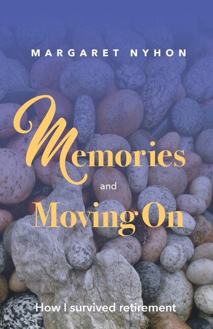 Memories and Moving On by Margaret Nyhon, Paperback | Indigo Chapters