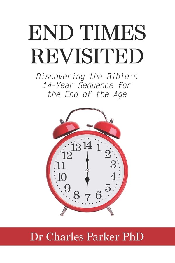 End Times Revisited by Charles Parker, Paperback | Indigo Chapters