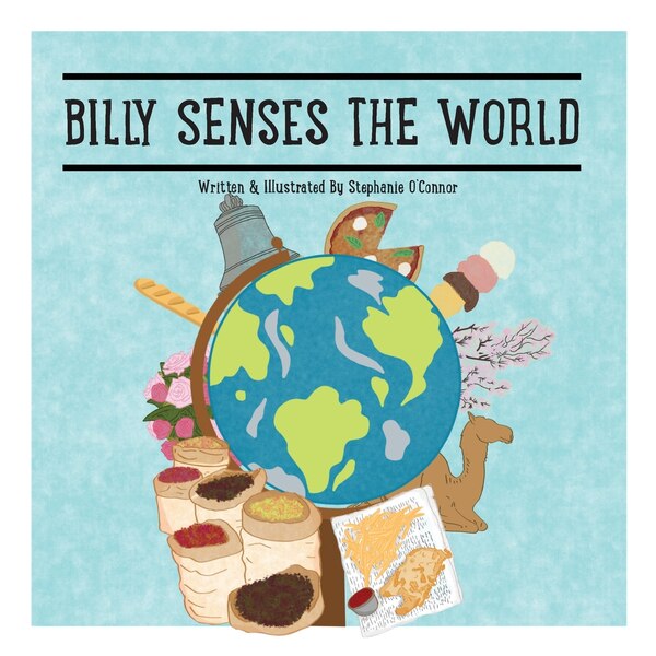Billy Senses The World by Stephanie O'connor, Paperback | Indigo Chapters