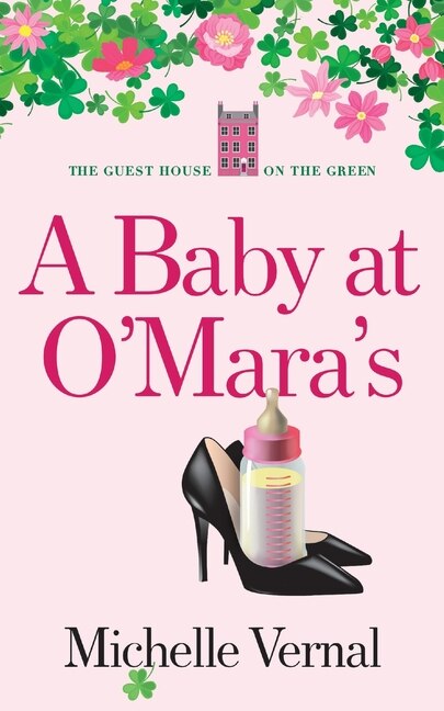 A Baby at O'Mara's by Michelle Vernal, Paperback | Indigo Chapters