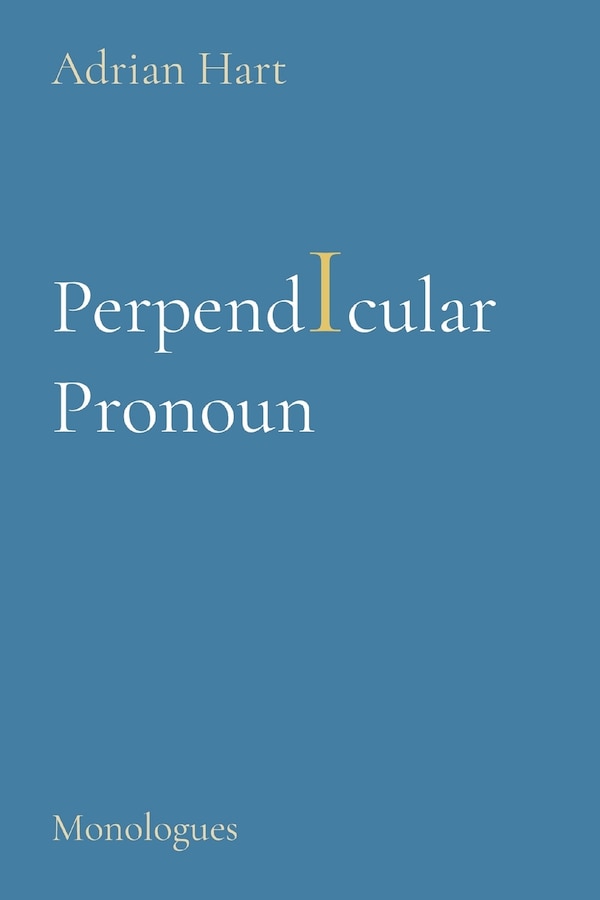 Perpendicuar Pronoun by Adrian Hart, Paperback | Indigo Chapters