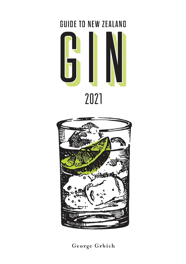Guide to New Zealand Gin 2021 by George Grbich, Paperback | Indigo Chapters