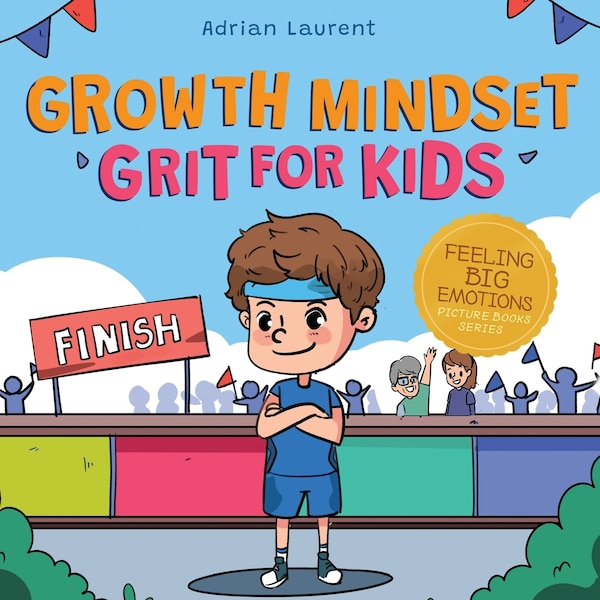 Growth Mindset Grit for Kids by Adrian Laurent, Paperback | Indigo Chapters